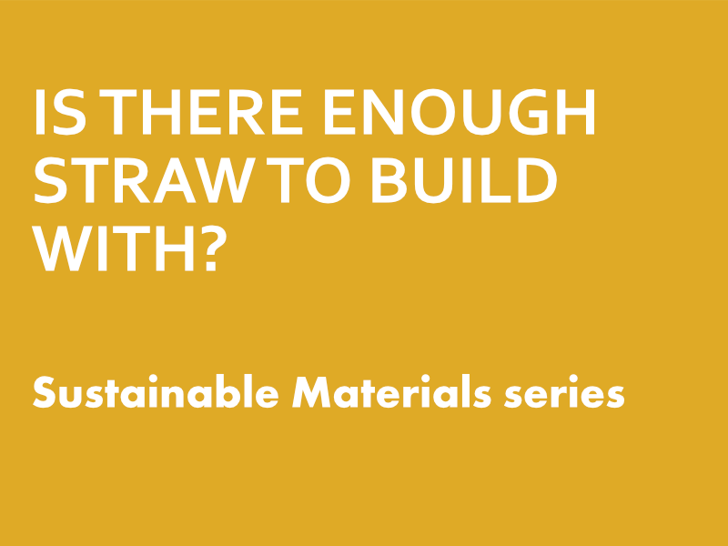 is there enough straw to build with?
