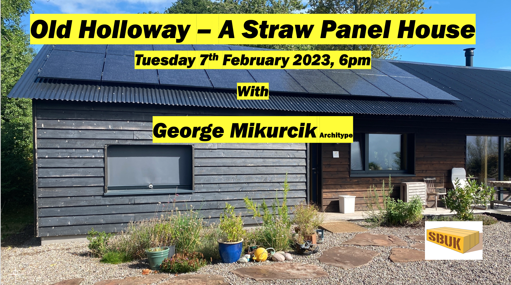 SBUK online event. Old Holloway: An award-winning straw panel house.